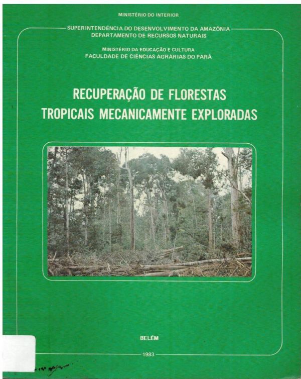Recupração de Florestas Tropicais Mecanicamente Exploradas
